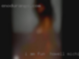 I am fun in Howell, Michigan a fun loving /easy going/outgoing.