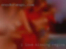 I love kissing and in Regina that like sex sucking dick.