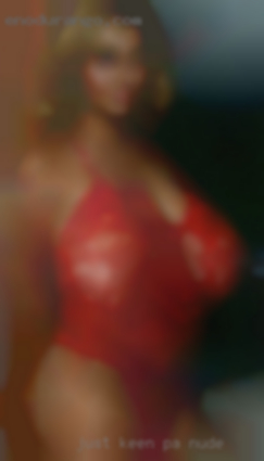 Just keen to PA nude have some fun and hook up.