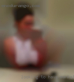 Looking to have fun with Mankato, MN a sexy female.