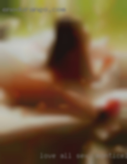 Love sex in Monticello, NY all sizes from petite to BBW!